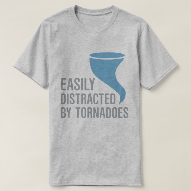 Leicht abgelenkt durch Tornados T-Shirt (Design vorne)