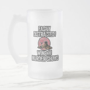 Leicht abgelenkt durch Wine and Murder Shows Mattglas Bierglas