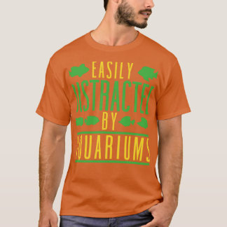 Leicht abgelenkt von Aquarienfischen, die Aquari B T-Shirt