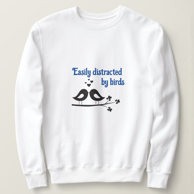 Leicht abgelenkt von Birds Sweatshirt (Design vorne)