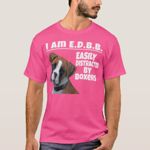 Leicht abgelenkt von Boxern Dog Boxer Lover T-Shirt