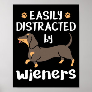 Leicht abgelenkt von Dackeln Funny Dackel Hund Poster
