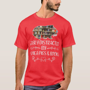 Leicht abgelenkt von Guinea Schweine und Bücher T T-Shirt