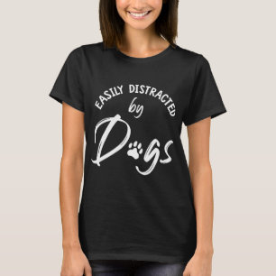 Leicht abgelenkt von Hunden - Hunde Lover & Hunde T-Shirt