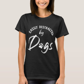 Leicht abgelenkt von Hunden - Hunde Lover & Hunde T-Shirt