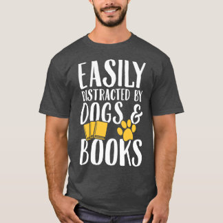Leicht abgelenkt von Hunden und Büchern Dogs Lover T-Shirt