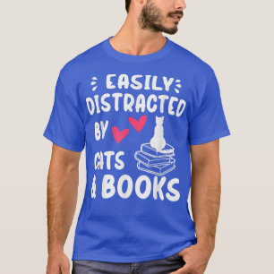 Leicht abgelenkt von Katzen und Büchern - Katze &  T-Shirt