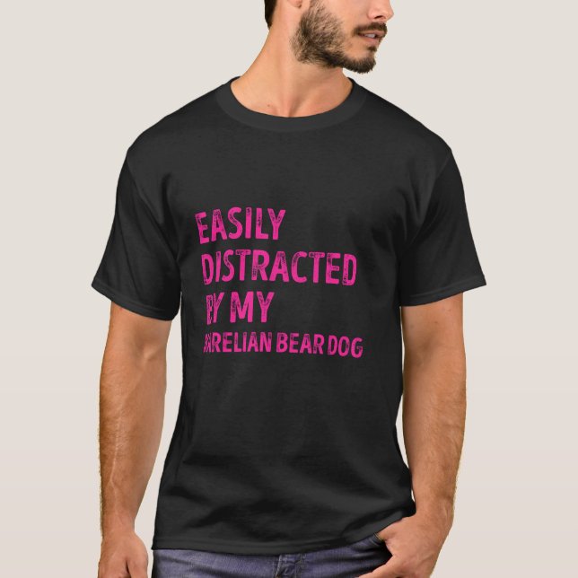 Leicht abgelenkt von meinem Karelischen Bären Hund T-Shirt (Vorderseite)