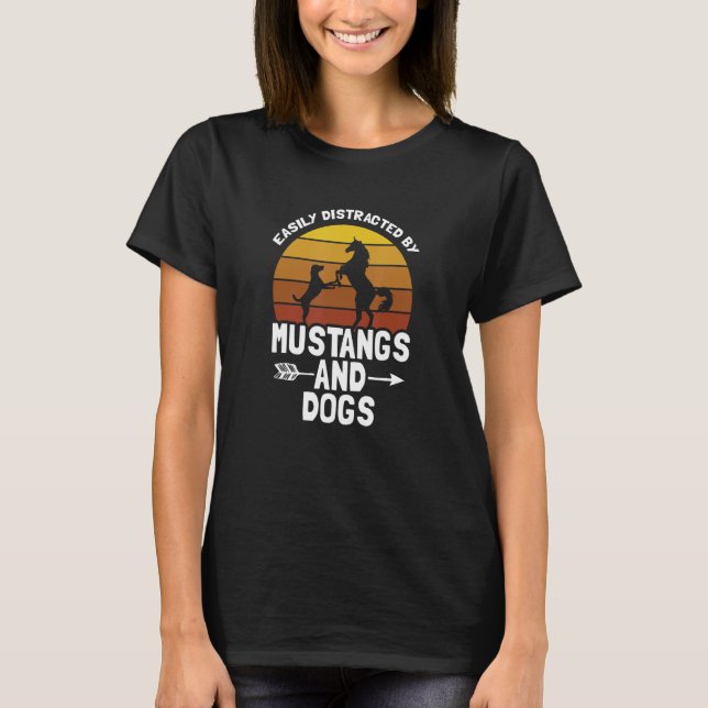 leicht abgelenkt von Mustangs und Hunden 1 T-Shirt (Vorderseite)