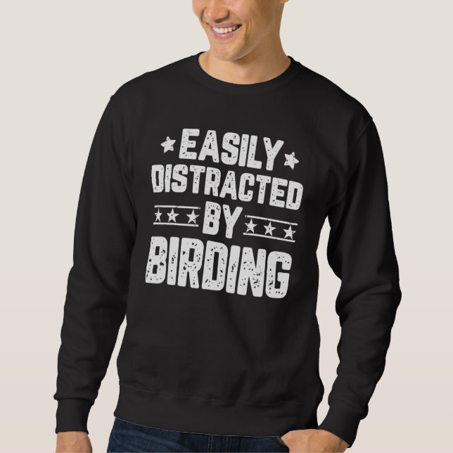Leicht abgelenkt von Vogelbeobachtung Vogelbeobach Sweatshirt (Vorderseite)
