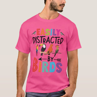 Leicht abgelenkt von Vögeln Funny farbenfrohe Voge T-Shirt