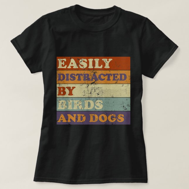 Leicht abgelenkt von Vögeln Hunde Retro Funny Bird T-Shirt (Design vorne)