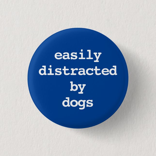 leicht ablenkbar durch Hunde Typografie Button (Vorderseite)