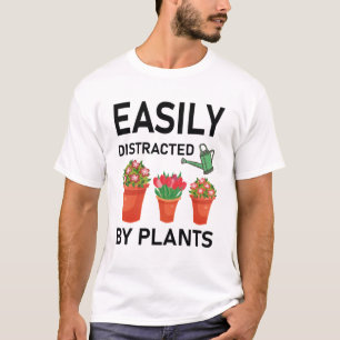 leicht ablenkbar durch Pflanze - Gartengartenbau T-Shirt