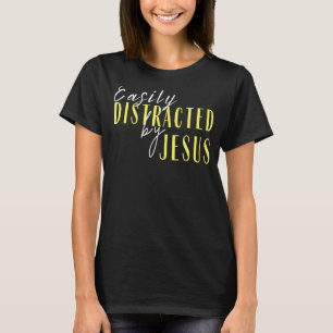 Leicht ablenkbar durch Zitat der Jesus-Glaube-Bibe T-Shirt