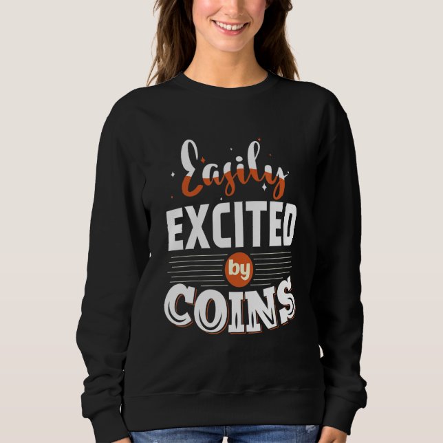 Leicht begeistert von der Münzsammlung Sweatshirt (Vorderseite)