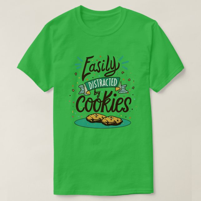Leicht durch Cookies abgelenkt T-Shirt (Design vorne)