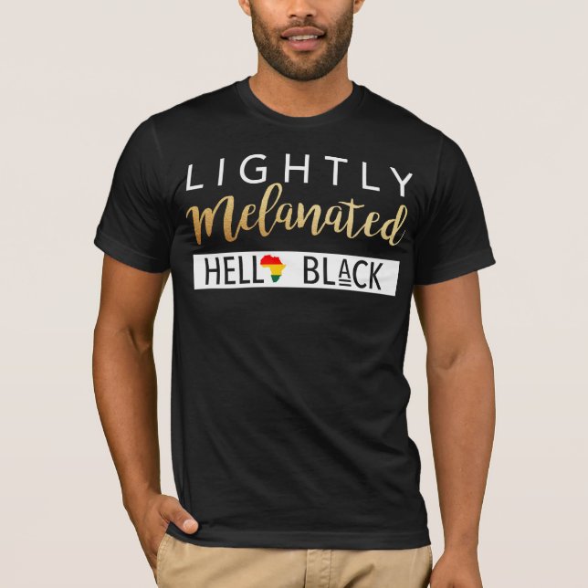 Leicht melanated Hella Black African American T-Shirt (Vorderseite)