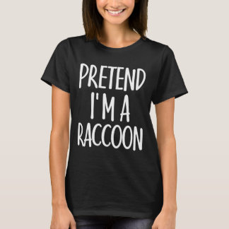 Leicht so tun, als wäre ich Raccoon Halloween T-Shirt