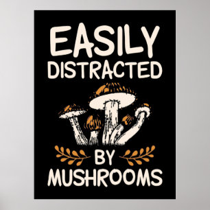 Leicht vom Pilz abgelenkt Poster