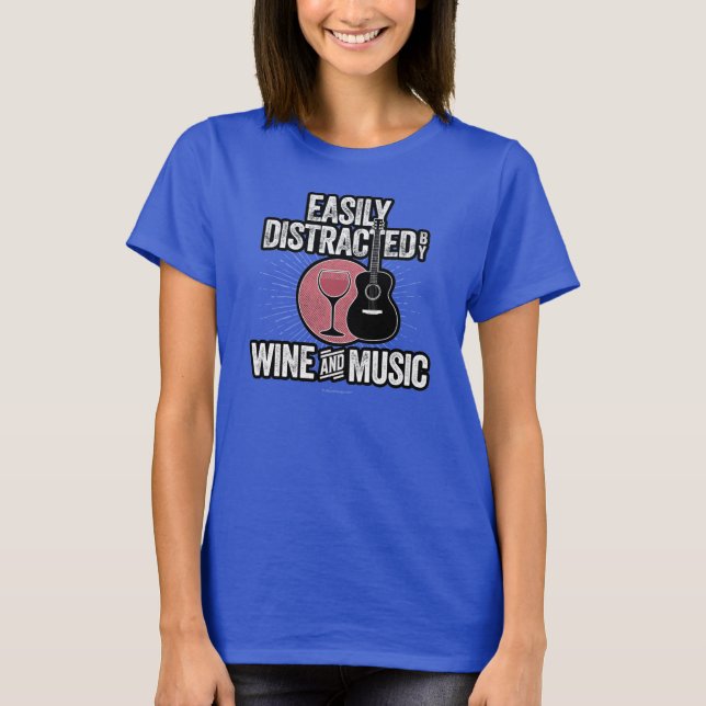 Leicht vom T - Shirt Wine and Music abgelenkt (Vorderseite)