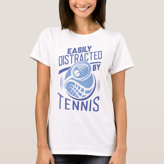 Leicht vom Tennis abgelenkt T-Shirt (Vorderseite)