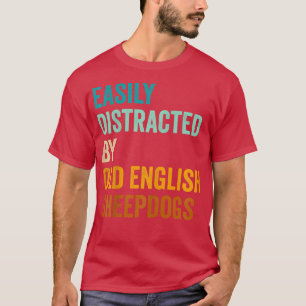 Leicht von alten englischen Schafhunden abgelenkt T-Shirt