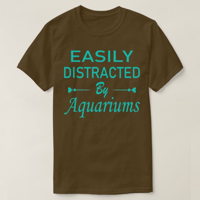 leicht von Aquarien abgelenkt 5 T-Shirt (Design vorne)