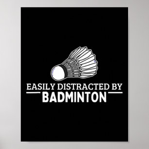 Leicht von Badminton Shuttle Funny Badmi abgelenkt Poster