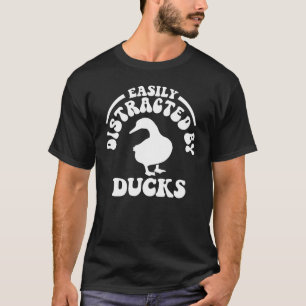Leicht von Enten abgelenkt T-Shirt