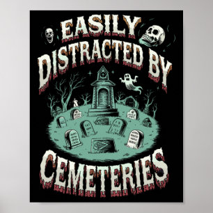 Leicht von Friedhöfen abgelenkt Graveyard Beerdigu Poster