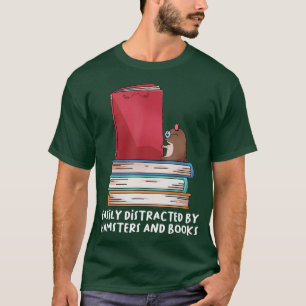 Leicht von Hamstern und Büchern abgelenkt - Liebha T-Shirt