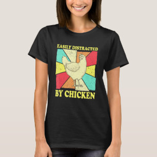 Leicht von Hühnchen abgelenkt - Hühnerflüster T-Shirt