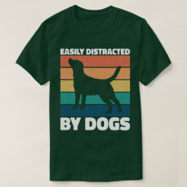 Leicht von Hunden abgelenkt Niedliche Hundefreunde T-Shirt
