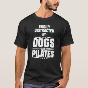 Leicht von Hunden und Pilaten abgelenkt T-Shirt