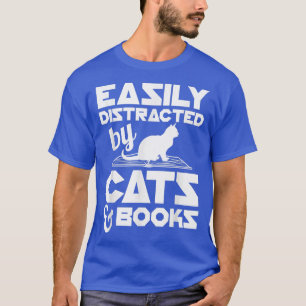 Leicht von Katzen und Büchern abgelenkt T-Shirt