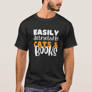 Leicht von Katzen und Büchern abgelenkt T-Shirt