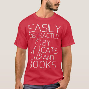 Leicht von Katzen und Büchern abgelenkt T-Shirt