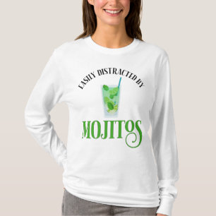 Leicht von Mojitos abgelenkt T-Shirt