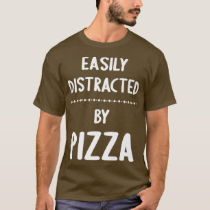 Leicht von Pizza Funny Pizza Lover abgelenkt T-Shirt