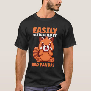 Leicht von Red Pandas abgelenkt T-Shirt