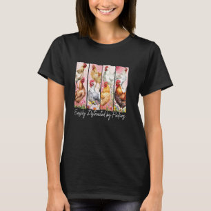 Leicht von Spechte abgelenkt, lustige Hühner-Mama  T-Shirt
