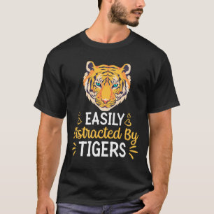 Leicht von Tigern abgelenkt T-Shirt