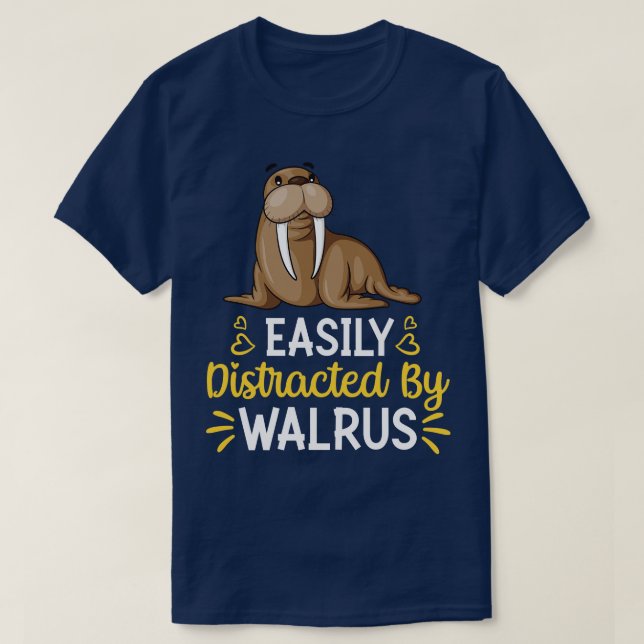 Leicht von Walrus abgelenkt T-Shirt (Design vorne)
