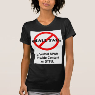 Leichte Unterhaltung ist mündliches Spam T-Shirt