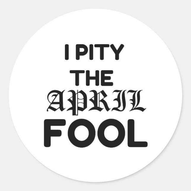 LEIDEN DES APRIL-FOOLS RUNDER AUFKLEBER (Vorderseite)