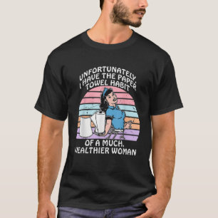 Leider habe ich das Papier Handtuch Gewohnheit ein T-Shirt