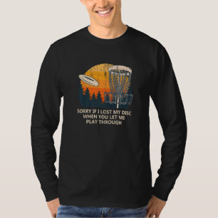 Leider habe ich die Disk Disk Golf Golfer Spaß Sar T-Shirt