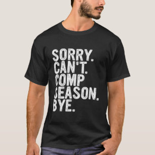 Leider kann ich die Saison mit Funny Cheer Wettbew T-Shirt