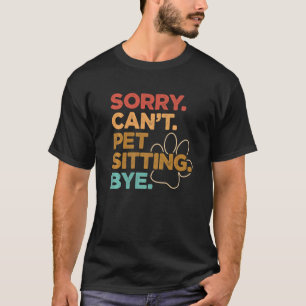 Leider kann ich keine Tierkatze mit Haustieren und T-Shirt